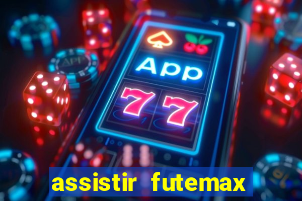 assistir futemax real madrid